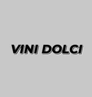 VINI DOLCI